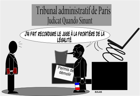 Salle d'audience du tribunal administratif de Paris, la même que celle du dessin illustrant l'annonce de la suspension de la signature sous un précédent billet. Le juge a disparu, son siège étant monté sur ressort et quelqu'un ayant déclenché le mécanisme d'éjection. Éric Besson fait face au requérant, à présent bien seul, et lui dit : « J'ai fait reconduire le juge aux frontières de la légalité. Pour l'occasion, la devise du tribunal a été modifiée : « Judicat quando Sinunt » : Il juge quand on le laisse faire.